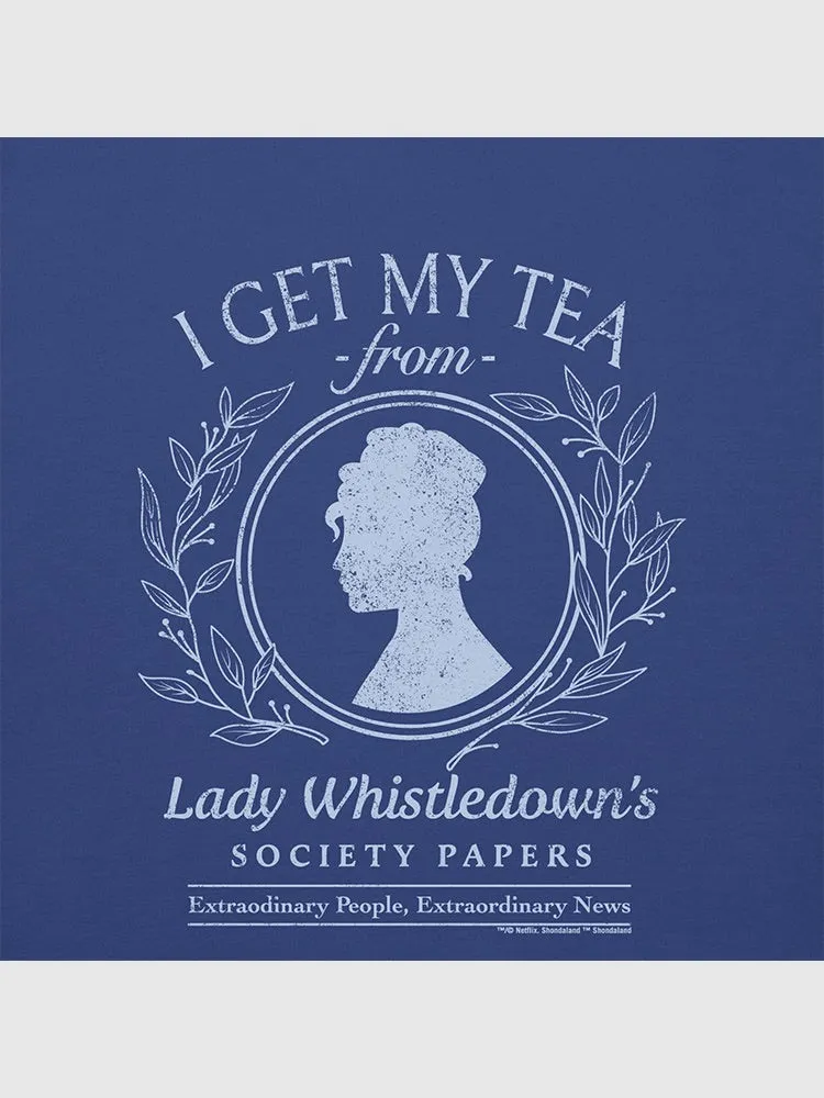 Lady Whistledown I Get My Tea Crewneck Sweatshirt