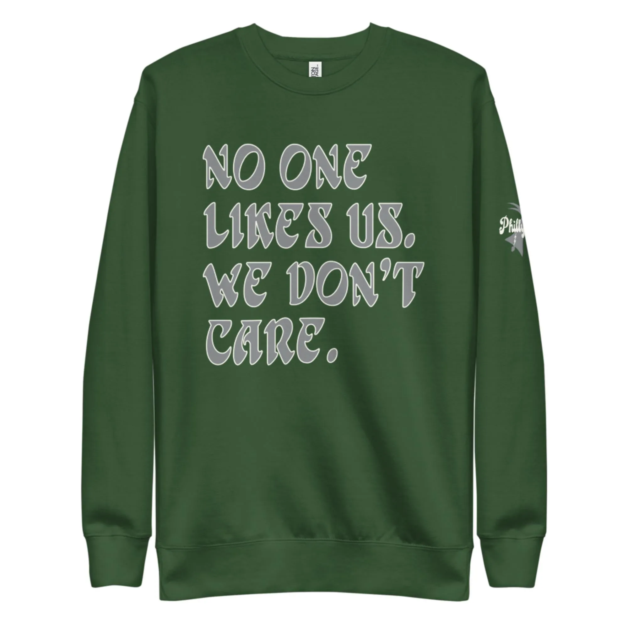 "No One Likes Us" Sweatshirt